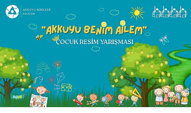 Akkuyu Nükleer A.Ş., Ulusal Çocuk Resim Yarışması’nı başlatıyor