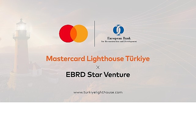 Mastercard Lighthouse Türkiye x EBRD Star Venture Girişim Hızlandırma Programı başvuruları devam ediyor
