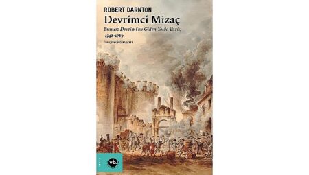 Fransız Devrimi’ne yeni bir yorum: “Devrimci Mizaç”