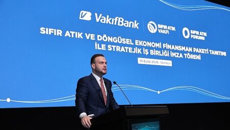 VakıfBank’tan Döngüsel Ekonomiye 10 milyar liralık Finansman Desteği