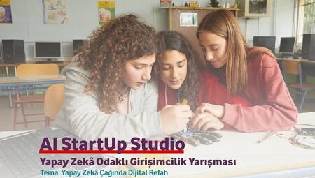 Yapay Zekâ Çağında Dijital Refah İçin Genç Fikirler AI Startup Studio’da Buluşuyor